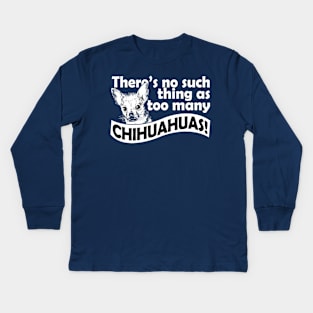 chihuahua Kids Long Sleeve T-Shirt